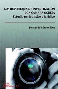 Books Frontpage Los reportajes de investigación con cámara oculta. Estudio periodístico y jurídico