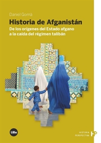 Books Frontpage Historia de Afganistán. De los orígenes del Estado afgano a la caída del régimen talibán