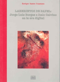 Books Frontpage Laberintos de papel: Jorge Luis Borges e Italo Calvino en la era digital