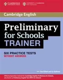 Books Frontpage Preliminary for Schools Trainer Six Practice Tests without Answers