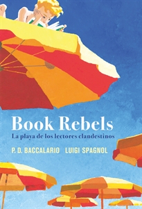Books Frontpage Book Rebels: la playa de los lectores clandestinos
