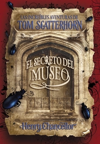 Books Frontpage El secreto del museo (Las increíbles aventuras de Tom Scatterhorn 1)