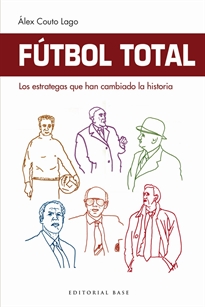 Books Frontpage Fútbol Total. Los Estrategas Que Han Cambiado La Historia