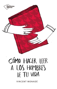 Books Frontpage Cómo hacer leer a los hombres de tu vida