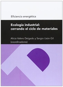 Books Frontpage Ecología industrial: cerrando el ciclo de materiales (Serie Eficiencia energética)