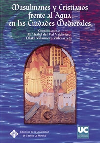 Books Frontpage Musulmanes y Cristianos frente al agua en las ciudades medievales
