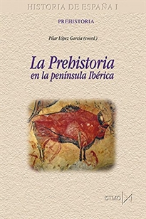 Books Frontpage La Prehistoria en la península Ibérica