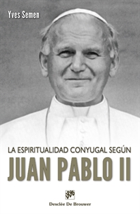 Books Frontpage La espiritualidad conyugal según Juan pablo II