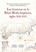 Front pageLas fronteras en la Edad Media hispánica, siglos XIII-XVI