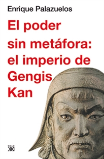 Books Frontpage El poder sin metáfora: el imperio de Gengis Kan