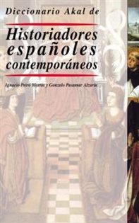 Books Frontpage Diccionario Akal de Historiadores españoles contemporáneos