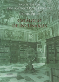 Books Frontpage Catálogo de incunables de la Real Biblioteca del Monasterio de San Lorenzo de El Escorial
