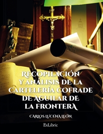 Books Frontpage Recopilación y análisis de la cartelería cofrade de Aguilar de la Frontera