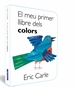 Front pageEl meu primer llibre dels colors (Col·lecció Eric Carle)