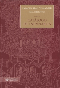 Books Frontpage Palacio Real de Madrid. Real Biblioteca: Tomo XII. Catálogo de Incunables