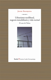 Books Frontpage Urbanismo neoliberal, negocio inmobiliario y vida vecinal