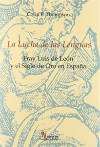 Books Frontpage La lucha de las lenguas: fray Luis de León y el siglo de oro en España