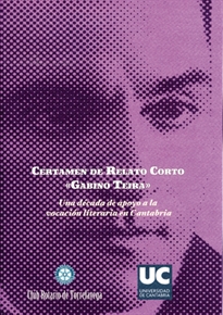Books Frontpage Certamen de relato corto "Gabino Teira". Una década de apoyo a la vocación literaria en Cantabria