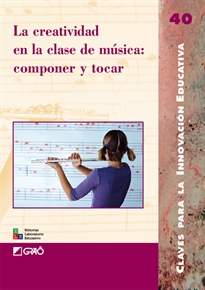 Books Frontpage La creatividad en la clase de música: componer y tocar