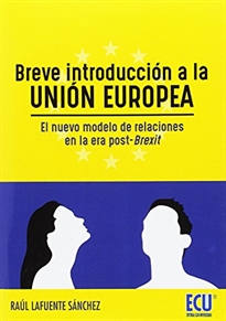 Books Frontpage Breve introducción a la UNIÓN EUROPEA. El nuevo modelo de relaciones en la era post-Brexit