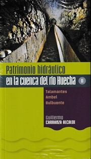 Books Frontpage Patrimonio hidráulico en la cuenca del río Huecha II. Talamantes, Ambel, Bulbuente