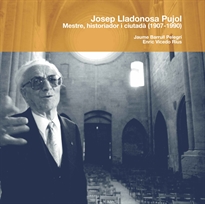 Books Frontpage Josep Lladonosa Pujol: mestre, historiador i ciutadà (1907-1990)