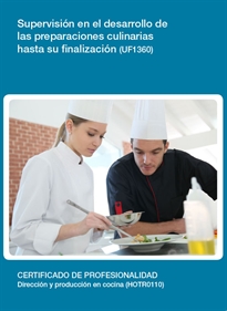 Books Frontpage Supervisión en el desarrollo de las preparaciones culinarias hasta su finalización (UF1360)