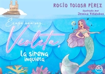 Books Frontpage Érase una vez... Violeta, la sirena inquieta