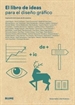 Front pageEl libro de ideas para el diseño gráfico