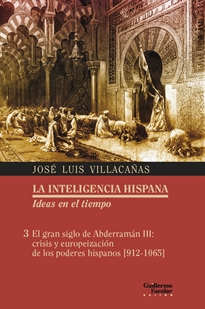 Books Frontpage El gran siglo de Abderramán III: crisis y europeización de los poderes hispanos [912-1065]
