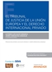 Front pageEl Tribunal de Justicia de la Unión Europea y el Derecho internacional privado (Papel + e-book)