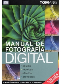 Books Frontpage Manual de fotografía digital: equipo, ténica, efectos, proyectos