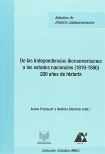 Books Frontpage De las independencias iberoamericanas a los estados nacionales (1810-1850)
