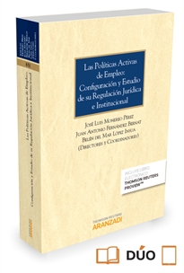 Books Frontpage Las políticas activas de empleo:  Configuración y estudio de su regulación jurídica e institucional (Papel + e-book)