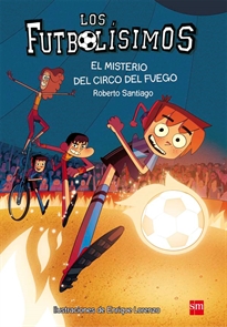 Books Frontpage Los Futbolísimos 8: El misterio del circo del fuego