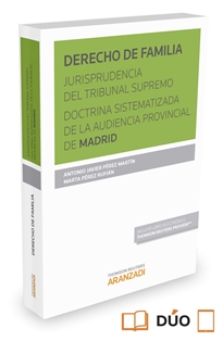 Books Frontpage Derecho de familia. Jurisprudencia del Tribunal Supremo. Doctrina sistematizada de la Audiencia Provincial de Madrid (Papel + e-book)