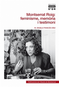 Books Frontpage Montserrat Roig: feminisme, memòria i testimoni