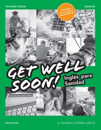 Books Frontpage Get well soon! Inglés para sanidad TEACHER S BOOK