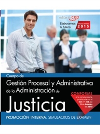 Books Frontpage Cuerpo de Gestión Procesal y Administrativa de la Administración de Justicia. Promoción interna. Simulacros de Examen