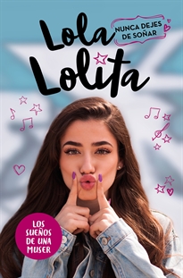 Books Frontpage Nunca dejes de soñar (Lola Lolita 2)