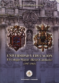 Books Frontpage Universidad Y Educación. El Colegio Mayor "Reyes Católicos" (1947-1965)