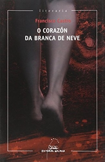 Books Frontpage O corazon da branca de neve (Premio Voz de Galicia 2013)