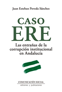 Books Frontpage Caso ERE. Las entrañas de la corrupción institucional en Andalucía