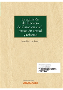 Books Frontpage La admisión del Recurso de Casación civil: situación actual y reforma (Papel + e-book)