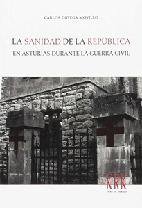 Books Frontpage La sanidad de la República en Asturias durante la guerra civil