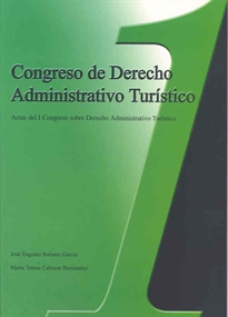 Books Frontpage Congreso de Derecho Administrativo Turístico.Actas del I Congreso sobre Derecho Administrativo Turístico (Cáceres, 16 al 20 de Octubre de 2002)