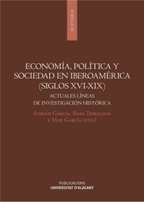 Books Frontpage Economía, politica y sociedad en Iberoamérica (siglos XVI-XIX)