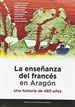 Front pageLa enseñanza del francés en Aragón. Una historia de 450 años