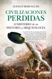 Front pageCivilizaciones perdidas. El misterio de su historia y arqueología