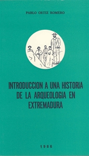 Books Frontpage Introducción a una historia de la arqueología extremeña